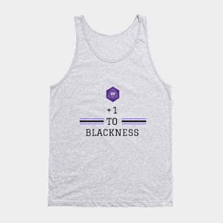 +1 To Blackness Variant text colour Tank Top